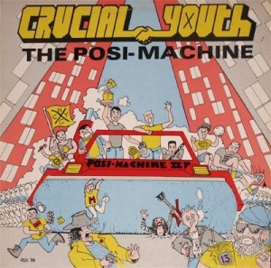 Crucial Youth - Posi-Machine i gruppen CD / Rock hos Bengans Skivbutik AB (2250633)