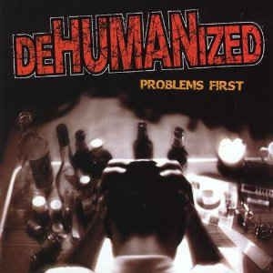 Dehumanized - Problems First i gruppen CD / Rock hos Bengans Skivbutik AB (2250634)