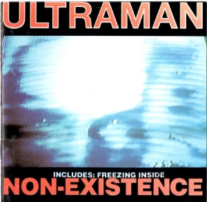 Ultraman - Non-Existence + Freezing Inside i gruppen CD / Rock hos Bengans Skivbutik AB (2250642)