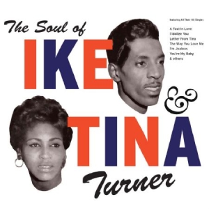 Turner Ike & Tina - Soul Of Ike & Tina Turner in the group Minishops / Tina Turner at Bengans Skivbutik AB (2251290)