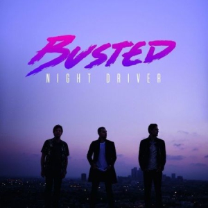 Busted - Night Driver i gruppen CD / Pop-Rock hos Bengans Skivbutik AB (2252472)