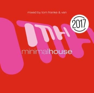 Blandade Artister - Minimal House 2017 i gruppen CD / Dans/Techno hos Bengans Skivbutik AB (2253738)