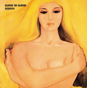 Blonde On Blonde - Rebirth: Remastered And Expanded Ed i gruppen CD / Rock hos Bengans Skivbutik AB (2253798)