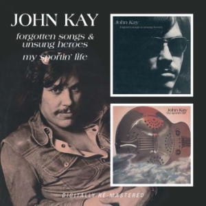 John Kay - Forgotten Songs & Unsung Heroes/My i gruppen CD / Rock hos Bengans Skivbutik AB (2253832)