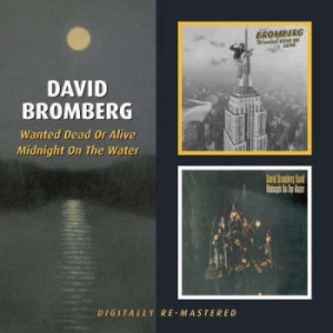 Bromberg David - Wanted Dead Or Alive/Midnight On Th i gruppen CD / Country hos Bengans Skivbutik AB (2253838)
