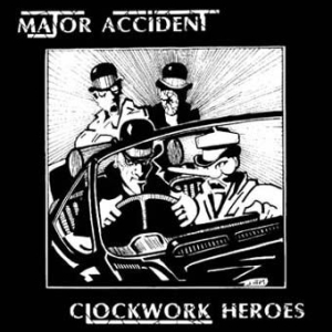 Major Accident - Clockwork Heroes i gruppen CD / Rock hos Bengans Skivbutik AB (2253854)