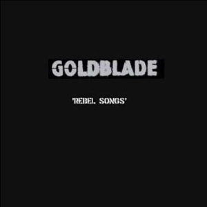 Goldblade - Rebel Songs i gruppen CD / Rock hos Bengans Skivbutik AB (2253896)