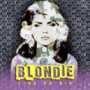 Blondie - Live On Air i gruppen Kampanjer / BlackFriday2020 hos Bengans Skivbutik AB (2253927)