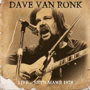 Van Ronk Dave - Live..Bryn Mawr 1978 i gruppen CD / Pop-Rock hos Bengans Skivbutik AB (2253939)