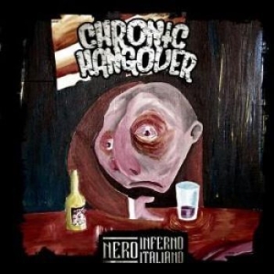 Chronic Hangover - Nero Inferno Italiano i gruppen CD / Hårdrock/ Heavy metal hos Bengans Skivbutik AB (2255074)