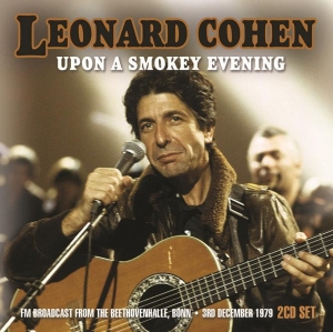 Cohen Leonard - Upon A Smokey Evening (2 Cd) (Live i gruppen CD / Pop-Rock hos Bengans Skivbutik AB (2255614)