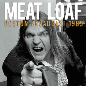 Meatloaf - Boston Broadcast (Live Broadcast 19 i gruppen CD / Pop-Rock hos Bengans Skivbutik AB (2255618)