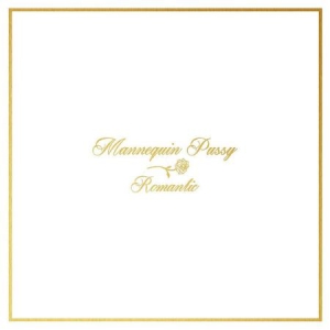 Mannquin Pussy - Romantic i gruppen VINYL / Rock hos Bengans Skivbutik AB (2255629)