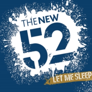 New 52 - Let Me Sleep i gruppen CD / Pop-Rock hos Bengans Skivbutik AB (2255755)