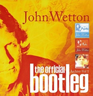 Wetton John - Official  Bootleg Archive Vol. 1: D i gruppen CD / Pop-Rock hos Bengans Skivbutik AB (2255768)