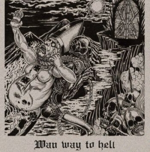 Wan - Wan Way To Hell i gruppen CD / Hårdrock/ Heavy metal hos Bengans Skivbutik AB (2257753)