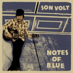 Son Volt - Notes Of Blue i gruppen VINYL / Pop-Rock hos Bengans Skivbutik AB (2258448)