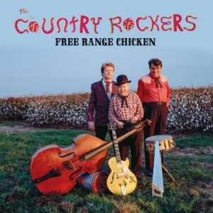 Country Rockers - Free Range Chicken i gruppen CD / Nyheter / Country hos Bengans Skivbutik AB (2258547)