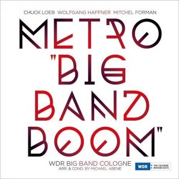 Loeb Chuck Wolfgang Haffner And Mi - Metro Big Band Boom i gruppen VINYL / Toppsäljare hos Bengans Skivbutik AB (2258611)