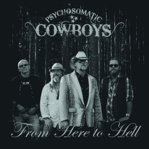 Psychosomatic Cowboys - From Here To Hell - 2 Lp i gruppen VINYL / Pop-Rock,Svensk Musik hos Bengans Skivbutik AB (2259972)