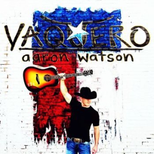 Watson Aaron - Vaquero i gruppen VI TIPSAR / Blowout / Blowout-CD hos Bengans Skivbutik AB (2262757)