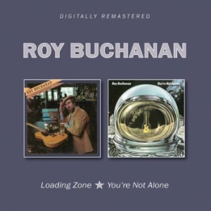 Buchanan Roy - Loading Zone/You're Not Alone i gruppen CD / Rock hos Bengans Skivbutik AB (2262976)