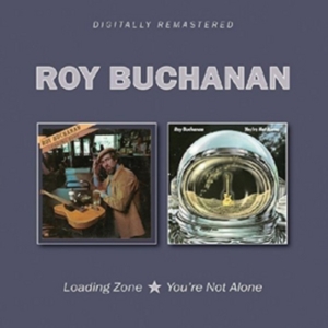 Buchanan Roy - Loading Zone/You're Not Alone i gruppen CD / Pop-Rock hos Bengans Skivbutik AB (2262976)
