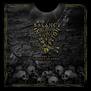 Balance Interruption - Era Ii: Deserts Of Ashes i gruppen CD / Hårdrock hos Bengans Skivbutik AB (2263052)