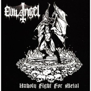 Evil Angel - Unholy Fight For Metal i gruppen CD / Hårdrock hos Bengans Skivbutik AB (2263126)