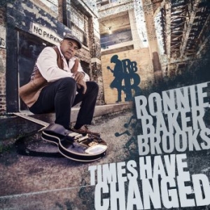 Ronnie Baker Brooks - Times Have Changed i gruppen CD / Rock hos Bengans Skivbutik AB (2264421)