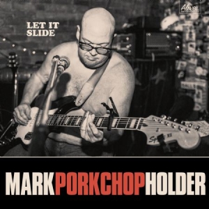 Holder Mark Porkshop - Let It Slide i gruppen VI TIPSAR / Blowout / Blowout-LP hos Bengans Skivbutik AB (2264427)