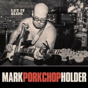 Holder Mark Porkchop - Let It Slide i gruppen CD / Pop-Rock hos Bengans Skivbutik AB (2264428)