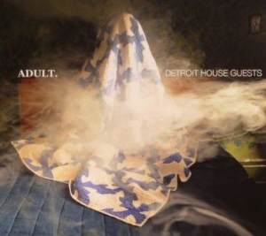 Adult. - Detroit House Guests i gruppen CD / Kommande / Pop hos Bengans Skivbutik AB (2278584)