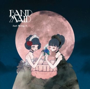 Band-Maid - Just Bring It i gruppen CD / Pop-Rock hos Bengans Skivbutik AB (2278900)