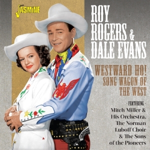 Roy & Dale Evans Rogers - Westward Ho! Song Wagon Of The West i gruppen CD / Country hos Bengans Skivbutik AB (2278927)