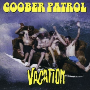 Goober Patrol - Vacation i gruppen CD / Pop-Rock hos Bengans Skivbutik AB (2278975)