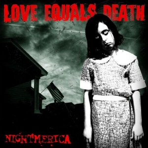 Love Equals Death - Nightmerica i gruppen CD / Pop-Rock hos Bengans Skivbutik AB (2279069)