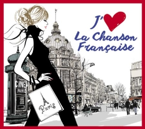 Blandade Artister - I Love French Chansons i gruppen CD / Pop hos Bengans Skivbutik AB (2279099)