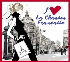 Blandade Artister - I Love French Chansons i gruppen CD / Pop hos Bengans Skivbutik AB (2279099)
