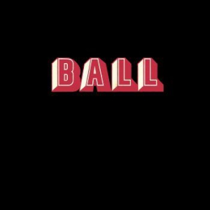 Ball - Ball (Lim. Ed. Incl. Poster) i gruppen VINYL / Hårdrock/ Heavy metal hos Bengans Skivbutik AB (2279332)