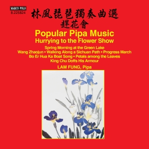 Fung Lam - Hurrying To The Flower Show â Popul i gruppen Externt_Lager / Naxoslager hos Bengans Skivbutik AB (2279365)