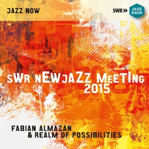 Realm Of Possibilities Fabian Alma - Swr New Jazz Meeting 2015 i gruppen Externt_Lager / Naxoslager hos Bengans Skivbutik AB (2280041)