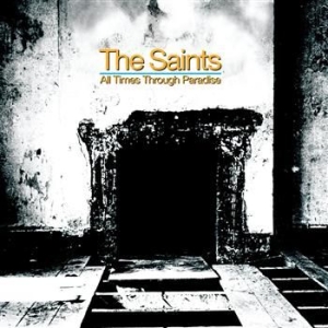 The Saints - All Times Through Paradise i gruppen CD / Pop hos Bengans Skivbutik AB (2280931)