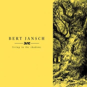 Jansch Bert - Living In The Shadows i gruppen CD / Pop-Rock hos Bengans Skivbutik AB (2281073)
