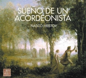 Hristov Nasco - Sueño De Un Acordeonista i gruppen CD / Elektroniskt hos Bengans Skivbutik AB (2281306)