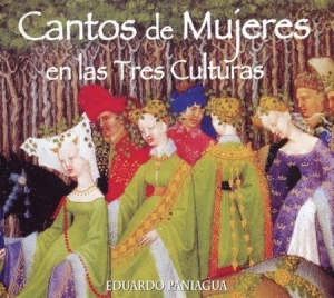 Paniagua Eduardo - Cantos De Mujeres En Las Tres Cultu i gruppen CD / Elektroniskt hos Bengans Skivbutik AB (2281313)
