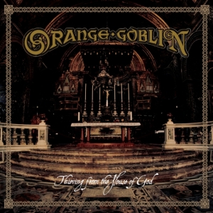 Orange Goblin - Thieving The House Of God (Re-Relea i gruppen ÖVRIGT / Övrigt / aub hos Bengans Skivbutik AB (2284424)