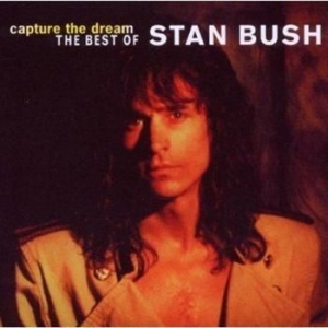 Bush Stan - Capture The Dream: The Best Of (Rms i gruppen CD / Hårdrock/ Heavy metal hos Bengans Skivbutik AB (2284787)