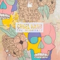 Cruel Hand - The Negatives i gruppen CD / Rock hos Bengans Skivbutik AB (2286539)
