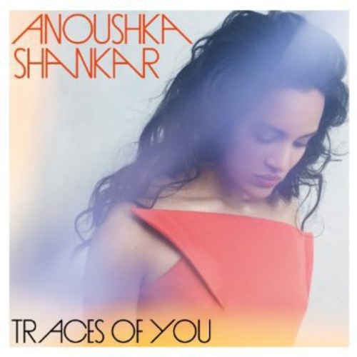 Shankar Anoushka - Traces Of You i gruppen ÖVRIGT / Övrigt / aub hos Bengans Skivbutik AB (2286546)